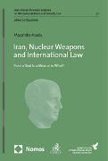 Iran, Nuclear Weapons and International Law