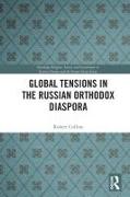 Global Tensions in the Russian Orthodox Diaspora