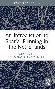 An Introduction to Spatial Planning in the Netherlands