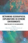 Rethinking Geographical Explorations in Extreme Environments