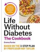 The Life Without Diabetes Cookbook