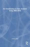 An Introduction to Data Analysis Using IBM SPSS