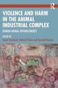 Violence and Harm in the Animal Industrial Complex