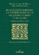 Blas Álvarez Miraval. La conservación de la salud del cuerpo y del alma