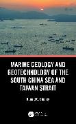 Marine Geology and Geotechnology of the South China Sea and Taiwan Strait