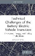 Technical Challenges of the Battery Electric Vehicle Transition