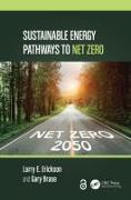 Sustainable Energy Pathways to Net Zero