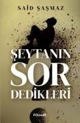 Seytanin Sor Dedikleri