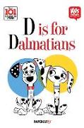 101 Dalmatians: D is for Dalmatian