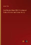 First Classical Maps With Chronological Tables of Grecian and Roman History