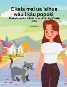 E kala mai ua ¿aihue wau i k¿u popoki (Hawaiian) Sorry I Stole Your Cat