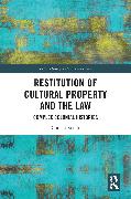 Restitution of Cultural Property and the Law