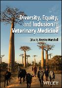 Diversity, Equity, and Inclusion in Veterinary Medicine