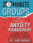 30-Minute Groups: Anxiety Management