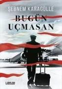 Bugün Ucmasan