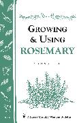 Growing & Using Rosemary