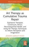 Art Therapy as Cumulative Trauma Repair