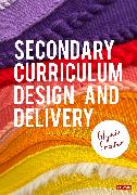 Secondary Curriculum Design and Delivery