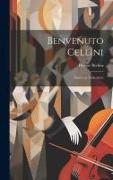 Benvenuto Cellini; opéra en trois actes