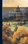 Histoires étranges qui sont arrivées