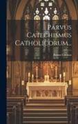 Parvus Catechismus Catholicorum