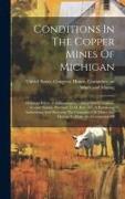 Conditions In The Copper Mines Of Michigan: Hearings Before A Subcommittee... Sixty-third Congress, Second Session, Pursuant To H. Res. 387, A Resolut