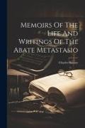 Memoirs Of The Life And Writings Of The Abate Metastasio