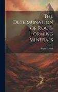 The Determination of Rock-Forming Minerals