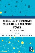 Australian Perspectives on Global Air and Space Power