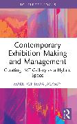 Contemporary Exhibition-Making and Management