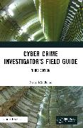 Cyber Crime Investigator's Field Guide