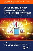 Data Science and Innovations for Intelligent Systems