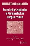 Freeze-Drying/Lyophilization of Pharmaceutical and Biological Products