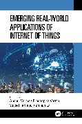 Emerging Real-World Applications of Internet of Things