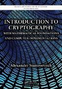 Introduction to Cryptography with Mathematical Foundations and Computer Implementations