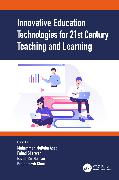 Innovative Education Technologies for 21st Century Teaching and Learning