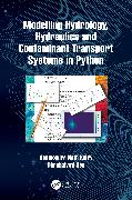 Modelling Hydrology, Hydraulics and Contaminant Transport Systems in Python