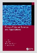 Porous Polymer Science and Applications