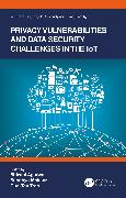 Privacy Vulnerabilities and Data Security Challenges in the IoT