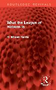 What the League of Nations Is