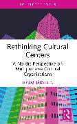 Rethinking Cultural Centers