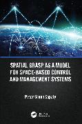 Spatial Grasp as a Model for Space-based Control and Management Systems