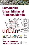 Sustainable Urban Mining of Precious Metals