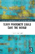 Terry Pratchett Could Save the World