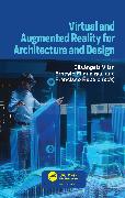 Virtual and Augmented Reality for Architecture and Design