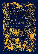 The Ghost Stories of Wilkie Collins