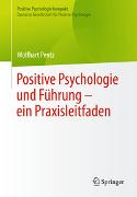 Positive Psychologie und Führung – ein Praxisleitfaden