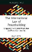 The International Law of Peacebuilding