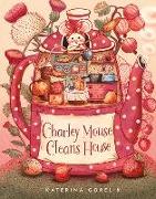 Charley Mouse Cleans House