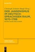 Der Jansenismus im deutschsprachigen Raum, 1670–1789